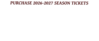PURCHASE 2026-2027 SEASON TICKETS